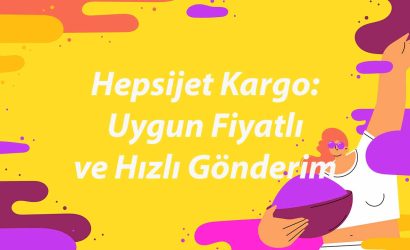 hepsijet-kargo-uygun-fiyatli-ve-hizli-gonderim-1